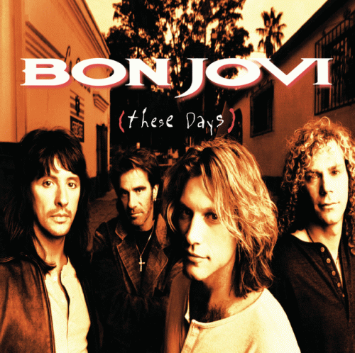 Bon Jovi : These Days
